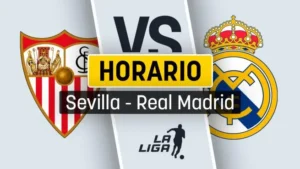 Sevilla vs Real Madrid match graphic with Sevilla and Real Madrid crests, horario banner, and La Liga logo